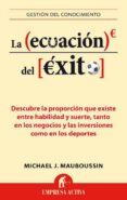 LA ECUACIN DEL XITO de MAUBOUSSIN, MICHAEL 