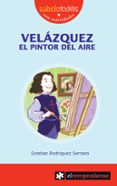 VELAZQUEZ EL PINTOR DEL AIRE de RODRIGUEZ SERRANO, ESTEBAN 