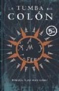LA TUMBA DE COLON (ED. ESPECIAL VERANO 2007) di RUIZ MONTAEZ, MIGUEL 