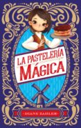 LA PASTELERIA MAGICA di ZAHLER, DIANE 
