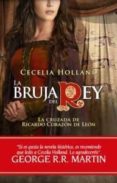 LA BRUJA DEL REY di HOLLAND, CECELIA 
