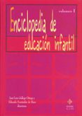 ENCICLOPEDIA DE EDUCACION INFANTIL (2 VOLS.) de GALLEGO ORTEGA, JOSE LUIS 