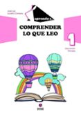 COMPRENDER LO QUE LEO 1 EDUCACION PRIMARIA de LUCEO CAMPOS, JOSE LUIS 