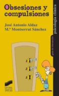 OBSESIONES Y COMPULSIONES de ALDAZ, JOSE ANTONIO  SANCHEZ, MARIA MONTSERRAT 