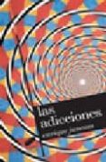 LAS ADICCIONES: ENSAYOS SOBRE ARTE CONTEMPORANEO de JUNCOSA, ENRIQUE 