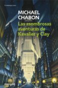 ASOMBROSAS AVENTURAS DE KAVALIER Y CLAY de CHABON, MICHAEL 