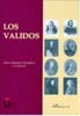 LOS VALIDOS de ESCUDERO, JOSE ANTONIO 