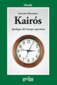 KAIROS: APOLOGIA DEL TIEMPO OPORTUNO de MARRAMAO, GIACOMO 