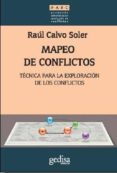 MAPEO DE CONFLICTOS: TECNICA PARA LA EXPLORACION DE LOS CONFLICTOS de CALVO SOLER, RAUL 