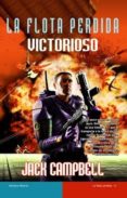 LA FLOTA PERDIDA VI: VICTORIOSO de CAMPBELL, JACK 