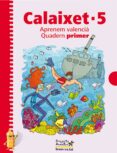 CALAIXET 5.1 EDUCACION PRIMARIA di VV.AA