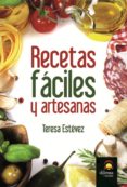 RECETAS FACILES Y ARTESANAS de ESTEVEZ, TERESA 