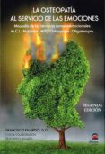 LA OSTEOPATIA AL SERVICIO DE LAS EMOCIONES (2 ED.): MAS ALLA DE SOMATO-EMOCIONALES. M.C.I. NUTRICION (2 ED.) de FAJARDO, FRANCISCO 