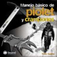 MANEJO BASICO DE PIOLET Y CRAMPONES di GUERRA, TOO 