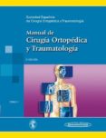 MANUAL DE CIRUGIA ORTOPEDICA Y TRAUMATOLOGIA: SOCIEDAD ESPAOLA D E CIRUGIA ORTOPEDICA Y TRAUMATOLOGIA (T. 1) (2 ED.) di VV.AA. 