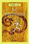 LA HECHICERA: CRONICAS DE LA PREHISTORIA IV de PAVER, MICHELLE 