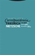CORRESPONDENCIA (VOL. IV) ENERO 1880 - DICIEMBRE 1884 de NIETZSCHE, FRIEDRICH 