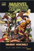 MARVEL ZOMBIES: HAMBRE INSACIABLE de MILLAR, MARK  KIRKMAN, ROBERT 