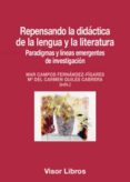 REPENSANDO LA DIDCTICA DE LA LENGUA Y LA LITERATURA di VV.AA. 