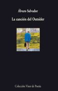 CANCION DEL OUTSIDER (XI PREMIO DE POESIA GENERACION DEL 27) de SALVADOR, ALVARO 