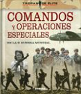 COMANDOS Y OPERACIONES ESPECIALES EN LA II GUERRA MUNDIAL di VV.AA