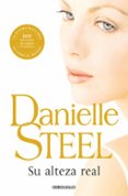 SU ALTEZA REAL di STEEL, DANIELLE 