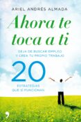 AHORA TE TOCA A TI de ALMADA, ARIEL ANDRES   ALMADA, ARIEL ANDRES 