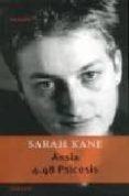 ANSIA/4.48 PSICOSIS de KANE, SARAH 