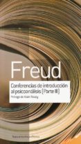 CONFERENCIAS DE INTRODUCCIN AL PSICOANLISIS PARTE 3 di FREUD, SIGMUND 