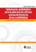 Optimización Multiobjetivo Para La Selección De Carteras A La Luz De L