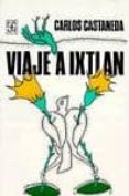 VIAJE A IXTLAN de CASTANEDA, CARLOS 