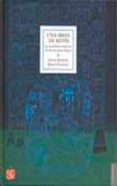 UNA SELVA DE REYES: LA  ASOMBROSA HISTORIA DE LOS ANTIGUOS MAYAS de FREIDEL, DAVID  SCHELE, LINDA 