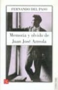 MEMORIA Y OLVIDO DE JUAN JOSE ARREOLA de PASO, FERNANDO DEL 