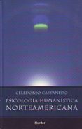 PSICOLOGIA HUMANISTICA NORTEAMERICANA di CASTANEDO, CELEDONIO 