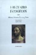 LOS CUATRO EVANGELIOS: MATEO, MARCOS, LUCAS Y JUAN di TENA, RAFAEL 