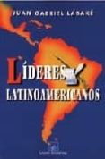 LIDERES LATINOAMERICANOS di LABAKE, JUAN GABRIEL 