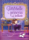 GLITTERBELLE LA PRINCESA MAS BRILLANTE di VV.AA. 