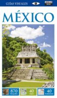 MEXICO 2015 (GUIAS VISUALES) de KINDERSLEY, DORLING 