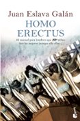 HOMO ERECTUS: EL MANUAL PARA HOMBRES QUE NO DEBEN LEER LAS MUJERE S (AUNQUE ALLA ELLAS) de ESLAVA GALAN, JUAN 