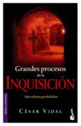 GRANDES PROCESOS DE LA INQUISICION de VIDAL, CESAR 