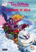 TEA STILTON 7: EL TESORO DE HIELO de STILTON , TEA 