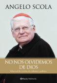 NO NOS OLVIDEMOS DE DIOS de SCOLA, ANGELO 