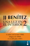 UNA LUZ EN EL INTERIOR. VOLUMEN 2 de BENITEZ, J.J. 