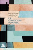 LA CONDICION HUMANA de ARENDT, HANNAH 