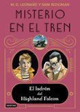 MISTERIO EN EL TREN 1. EL LADRON DEL HIGHLAND FALCON de LEONARD, M.G. #SEDGMAN, SAM 