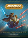 STAR WARS. THE HIGH REPUBLIC. CARRERA A TORRE CRASHPOINT de STAR WARS 