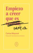 Empiezo A Creer Que Es Mentira (ebook)