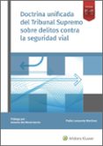 DOCTRINA UNIFICADA DEL TRIBUNAL SUPREMO SOBRE DELITOS CONTRA LA SEGURIDAD VIAL di LANZAROTE MARTINEZ, PABLO 