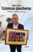 CRONICAS CANCHERAS di FORTES, XABIER 