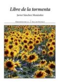 LIBRE DE LA TORMENTA de SANCHEZ MENENDEZ, JAVIER 